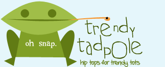 Trendy Tadpole, fun, witty shirts and onesies for kids